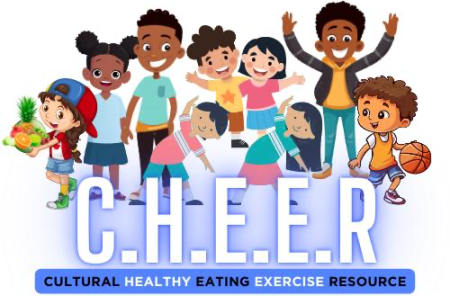 C.H.E.E.R. Cultural Healthy Eating & Exercise Resources